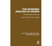 The Economic Analysis of Unions: New Approaches and Evidence