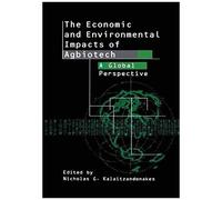 The Economic And Environmental Impacts Of Agbiotech