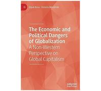 The Economic And Political Dangers Of Globalization