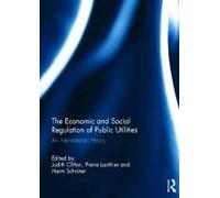 The Economic And Social Regulation Of Public Utilities