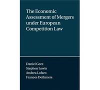 The Economic Assessment of Mergers under European Competition Law by Frances Dethmers Frances Dethmers (Auteur)
