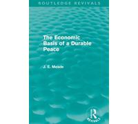 The Economic Basis of a Durable Peace (Routledge Revivals)