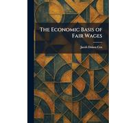 The Economic Basis of Fair Wages