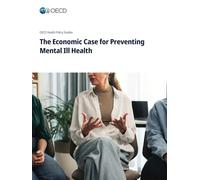 The Economic Case for Preventing Mental Ill Health