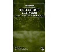The Economic Cold War, Cold War History Ian Jackson (Auteur)