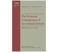The Economic Consequences Of Government Deficits