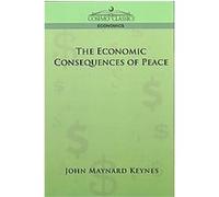 The Economic Consequences of the Peace John Maynard Keynes (Auteur)