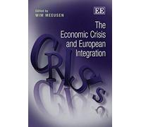 The Economic Crisis and European Integration - [Livre en VO] Wim Meeusen (Auteur)