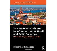 The Economic Crisis And Its Aftermath In The Nordic And Baltic Countries : Do As We Say And Not As We Do