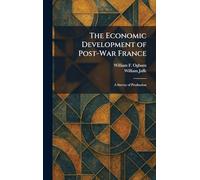 The Economic Development of Post-War France: A Survey of Production