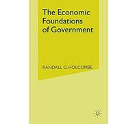 The Economic Foundations Of Government