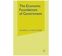The Economic Foundations Of Government