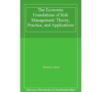 The Economic Foundations of Risk Management: Theory, Practice, and Applications - [Livre en VO] Robert A Jarrow (Auteur)
