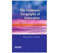 The Economic Geography Of Innovation
