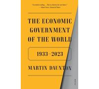The Economic Government of the World: 1933-2023
