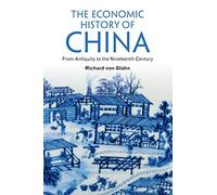 Richard Von Glahn – The Economic History of China – Cambridge University Press