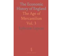 The Economic History of England: The Age of Mercantilism
