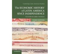 The Economic History of Latin America since Independence, Third Edition