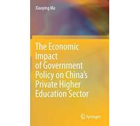The Economic Impact Of Government Policy On China's Private Higher Education Sector