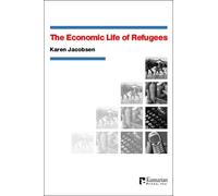 The Economic Life Of Refugees
