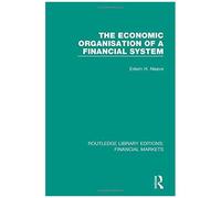 The Economic Organisation Of A Financial System