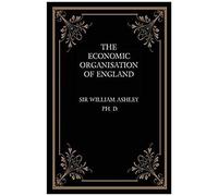 The Economic Organisation Of England