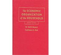 The Economic Organization of the Household Cathleen D. Zick, Wilfrid Keith Bryant (Auteur)
