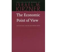 The Economic Point of View: An Essay in the History of Economic Thought