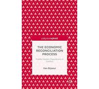 The Economic Reconciliation Process: Middle Eastern Populations In Conflict