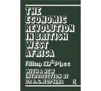 The Economic Revolution in British West Africa by Allan McPhee Allan McPhee (Auteur)