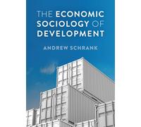 The Economic Sociology Of Development