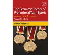 The Economic Theory of Professional Team Sports: An Analytical Treatment