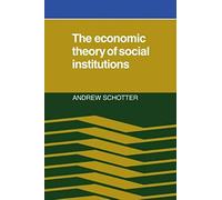 The Economic Theory Of Social Institutions
