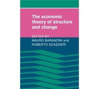 The Economic Theory of Structure and Change - Cambridge University Press - Cambridge University Press - Livre en Anglais - Paperback Cambridge University PressCambridge University Press (Auteur)