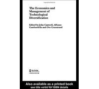 The Economics And Management Of Technological Diversification