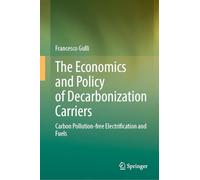 The Economics and Policy of Decarbonization Carriers: Carbon Pollution-free Electrification and Fuels