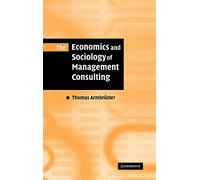 The Economics and Sociology of Management Consulting – Cambridge University Press