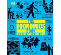 The Economics Book: Big Ideas Simply Explained
