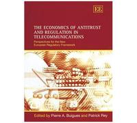 The Economics Of Antitrust And Regulation In Telecommunications