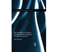The Economics Of Climate Change And The Change Of Climate In Economics