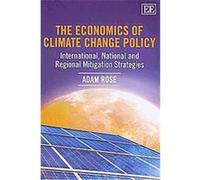 The Economics of Climate Change Policy Adam Rose (Auteur)