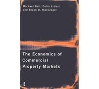 The Economics of Commercial Property Markets by Michael Ball Bryan D. Macgregor, Colin Lizieri, Michael Ball (Auteur)