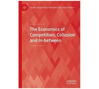 The Economics Of Competition, Collusion And In-Between