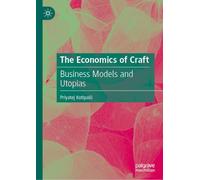 The Economics of Craft: Business Models and Utopias