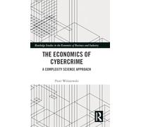 The Economics of Cybercrime – Routledge