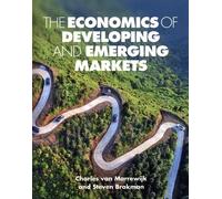The Economics Of Developing And Emerging Markets