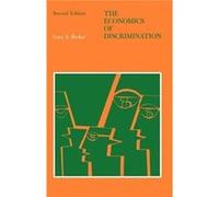 The Economics of Discrimination by Gary S. Becker Paperback Book Gary S. Becker (Auteur)