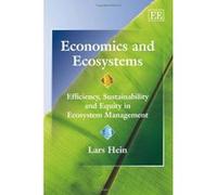The Economics of Ecosystems: Efficiency, Sustainability and Equity in Ecosystem Management - [Livre en VO] Lars Hein (Auteur)