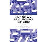 The Economics of Gender Inequality in Latin America