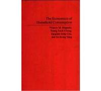 The Economics of Household Consumption Frances M. Magrabi, Sanghee Shoh Cha, Se-Jeong Yang, Young Sook Chung (Auteur)